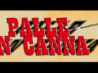 Palle in canna - full original movie in dhuwur definisi version: porno b0 | xhamster